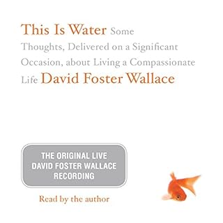 This Is Water: The Original David Foster Wallace Recording Audiobook By David Foster Wallace cover art