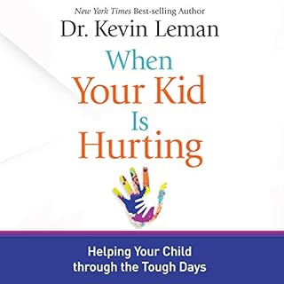 When Your Kid Is Hurting Audiobook By Kevin Leman cover art