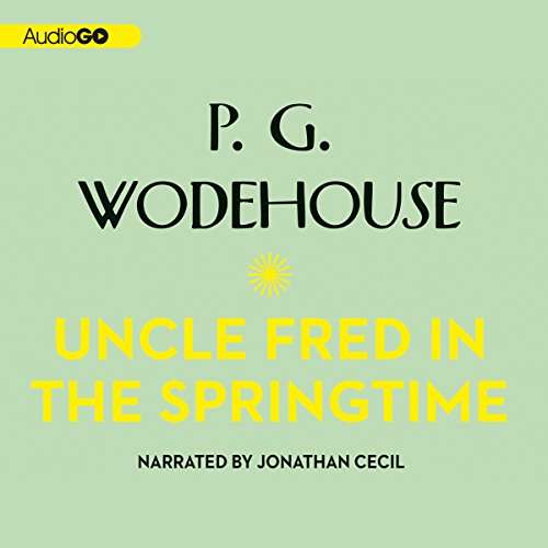 Uncle Fred in the Springtime Audiolibro Por P. G. Wodehouse arte de portada