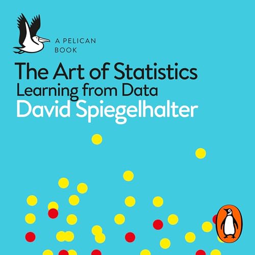 The Art of Statistics Audiobook By David Spiegelhalter cover art