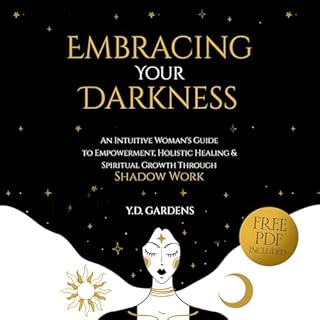 Embracing Your Darkness Audiobook By Y.D. Gardens cover art