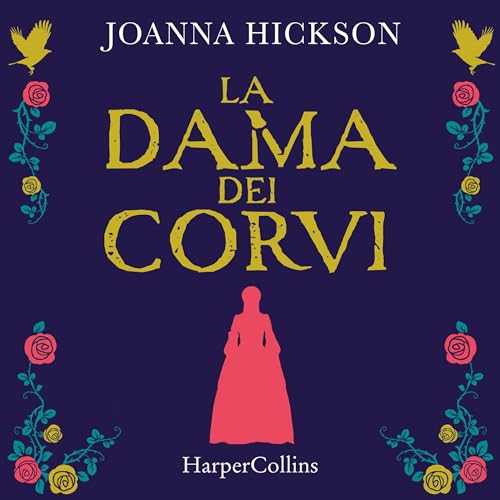 La dama dei corvi Audiobook By Joanna Hickson cover art