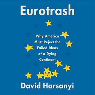 Eurotrash Audiolibro Por David Harsanyi arte de portada