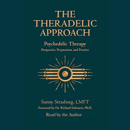 The Theradelic Approach Audiolibro Por Sunny Strasburg LMFT arte de portada