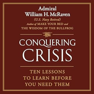 Conquering Crisis Audiobook By Admiral William H. McRaven cover art