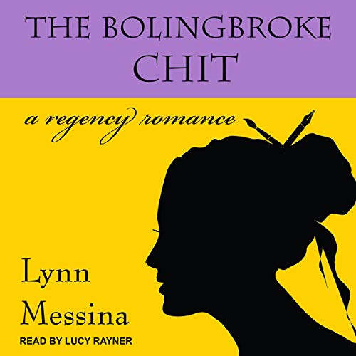 The Bolingbroke Chit: A Regency Romance Audiobook By Lynn Messina cover art