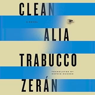 Clean Audiobook By Alia Trabucco Zerán, Sophie Hughes - translator cover art