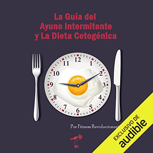 Diseño de la portada del título La Guía del Ayuno Intermitente y La Dieta Cetogénica (Narración en Caste