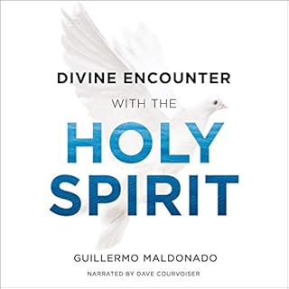 Divine Encounter with the Holy Spirit Audiobook By Guillermo Maldonado cover art