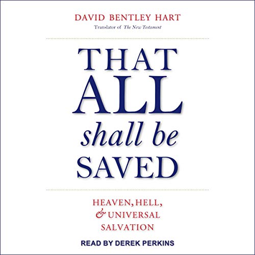 That All Shall Be Saved Audiolibro Por David Bentley Hart arte de portada