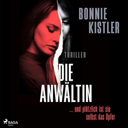 Die Anwältin: ... und plötzlich ist sie selbst das Opfer. Audiolibro Por Bonnie Kistler, Kristina Lake-Zapp - Ü