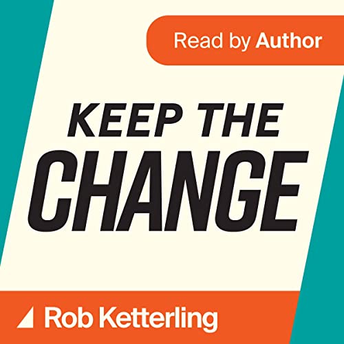 Keep the Change Audiolibro Por Rob Ketterling arte de portada