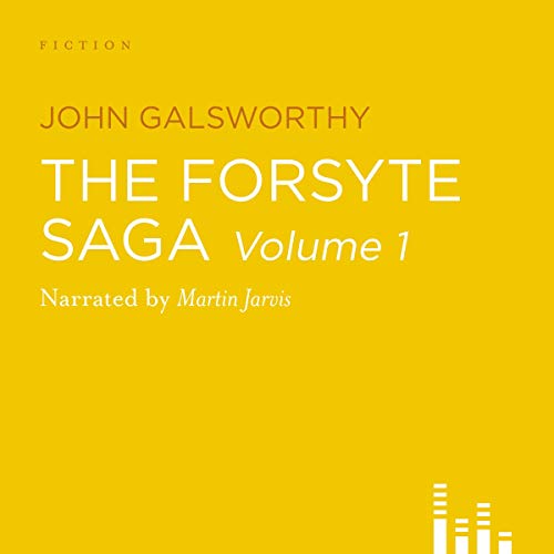 The Forsyte Saga - Volume 1 Audiobook By John Galsworthy cover art