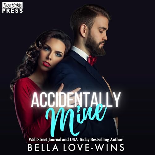 Accidentally Mine Audiobook By Bella Love-Wins cover art