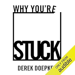 Why You're Stuck: Your Guide to Finding Freedom from Any of Life's Challenges cover art