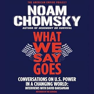 What We Say Goes Audiobook By Noam Chomsky, David Barsamian cover art