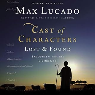 Cast of Characters: Lost and Found Audiolibro Por Max Lucado arte de portada