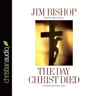 The Day Christ Died Audiobook By Jim Bishop cover art