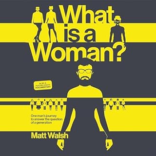 What Is a Woman? Audiobook By Matt Walsh cover art