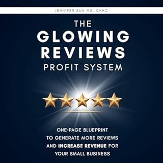 The Glowing Reviews Profit System Audiobook By Jennifer Sun cover art