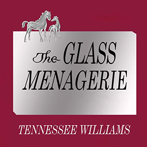 The Glass Menagerie Audiobook By Tennessee Williams cover art