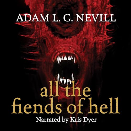 All the Fiends of Hell Audiolibro Por Adam Nevill arte de portada