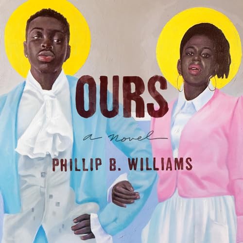 Ours Audiobook By Phillip B. Williams cover art