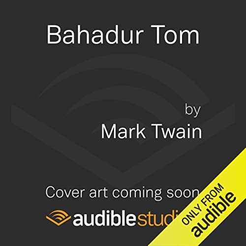 Bahadur Tom [The Adventures of Tom Sawyer] cover art