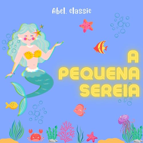 A Pequena Sereia Audiobook By Hans Christian Andersen cover art