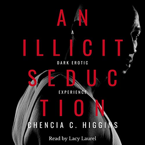 An Illicit Seduction Audiobook By Chencia C. Higgins cover art