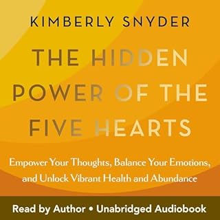 The Hidden Power of the Five Hearts Audiolibro Por Kimberly Snyder arte de portada