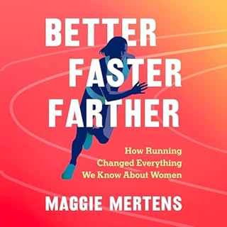 Better Faster Farther Audiobook By Maggie Mertens cover art