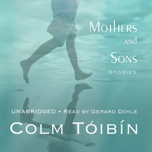 Mothers and Sons Audiobook By Colm Toibin cover art