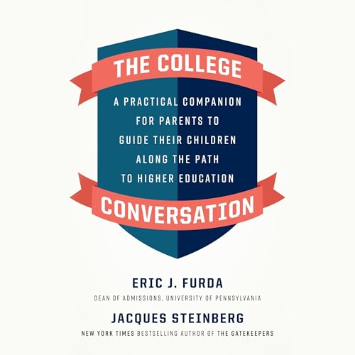 The College Conversation Audiobook By Eric J. Furda, Jacques Steinberg cover art