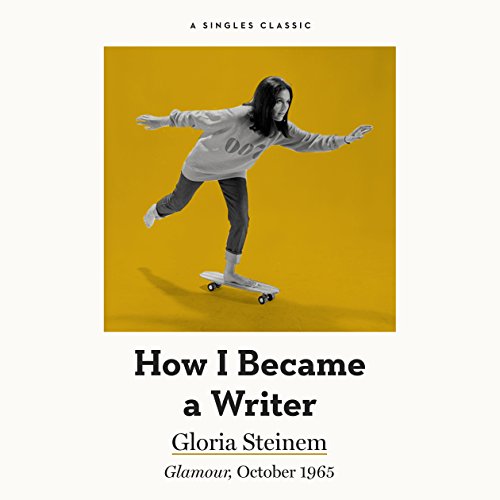 How I Became a Writer Audiolibro Por Gloria Steinem arte de portada