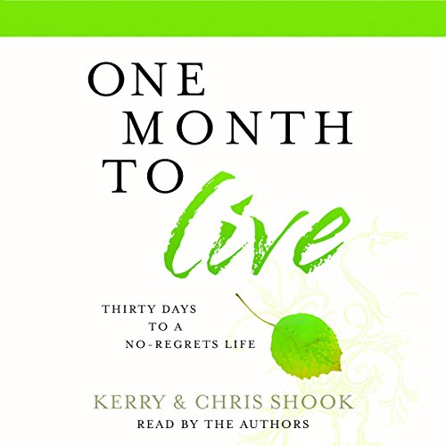 One Month to Live Audiobook By Chris Shook, Kerry Shook cover art