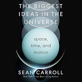 The Biggest Ideas in the Universe Audiolibro Por Sean Carroll arte de portada