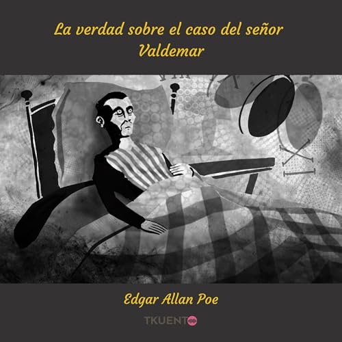 La verdad sobre el caso del señor Valdemar Audiolivro Por Edgar Allan Poe, María Paulina Correa, Roca Dise&ntil