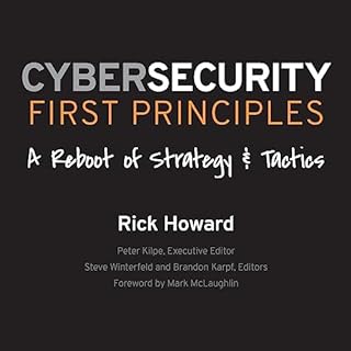 Cybersecurity First Principles Audiobook By Rick Howard cover art