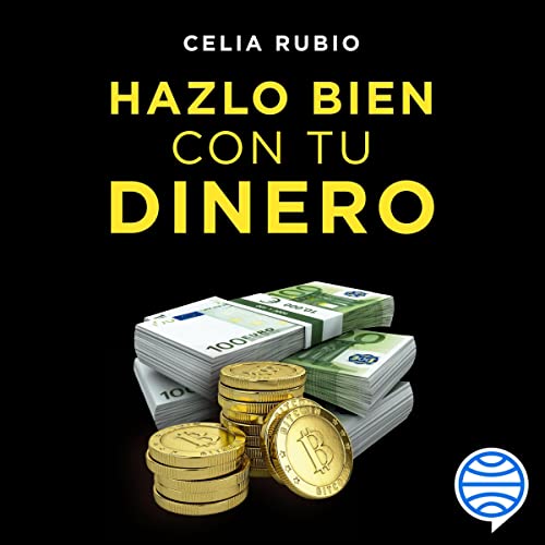 Hazlo bien con tu dinero Audiolibro Por Celia Rubio arte de portada