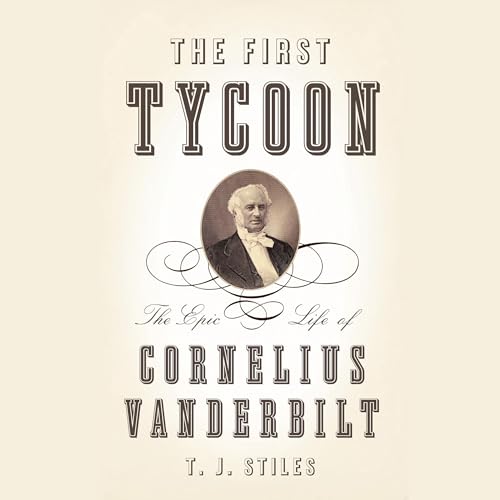 The First Tycoon Audiolibro Por T.J. Stiles arte de portada