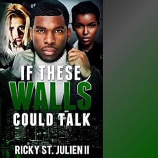 If These Walls Could Talk Audiobook By Ricky St. Julien II cover art