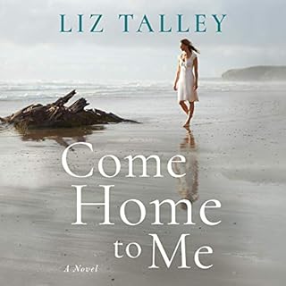 Come Home to Me Audiobook By Liz Talley cover art