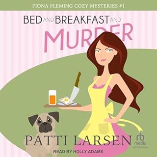 Bed and Breakfast and Murder Audiobook By Patti Larsen cover art