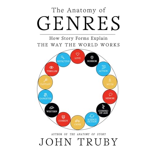 The Anatomy of Genres Audiobook By John Truby cover art