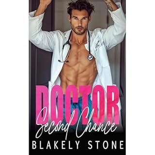 Doctor Second Chance Audiobook By Blakely Stone cover art