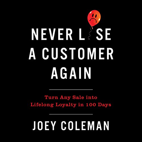 Never Lose a Customer Again Audiolivro Por Joey Coleman capa