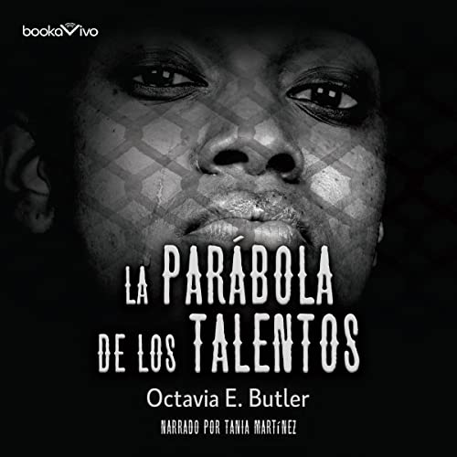 La parábola de los talentos [Parable of the Talents] Audiolivro Por Octavia Butler capa