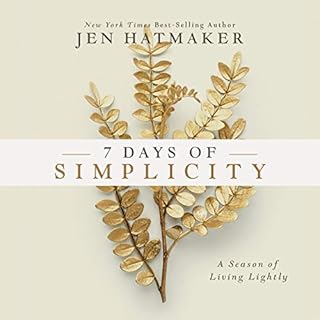 7 Days of Simplicity Audiobook By Jen Hatmaker cover art