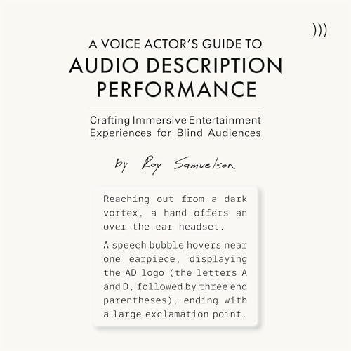 A Voice Actor’s Guide to Audio Description Performance Audiobook By Roy Samuelson cover art